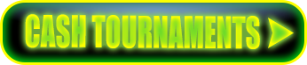 Cash Tournaments