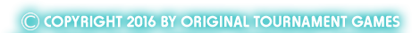 Copyright 2016 Original Tournament Games